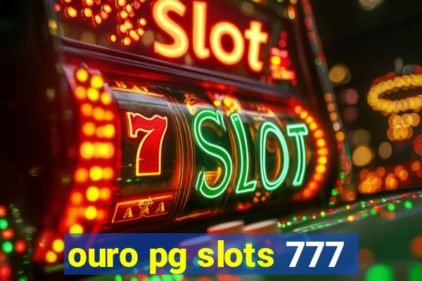 ouro pg slots 777